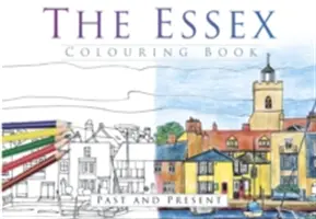 Essexské omalovánky: Minulost a současnost - The Essex Colouring Book: Past and Present