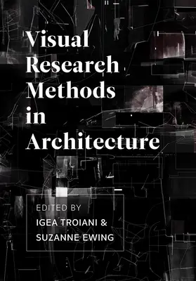 Metody vizuálního výzkumu v architektuře - Visual Research Methods in Architecture