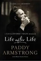 Život po životě: Vzpomínky na Guildfordskou čtyřku - Life After Life: A Guildford Four Memoir