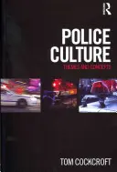 Policejní kultura: Témata a koncepty - Police Culture: Themes and Concepts