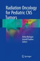 Radiační onkologie u dětských nádorů CNS - Radiation Oncology for Pediatric CNS Tumors