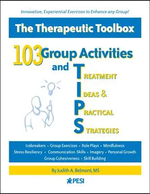 103 skupinových aktivit a nápadů na léčbu a praktické strategie (tipy) - 103 Group Activities and Treatment Ideas & Practical Strategies (Tips)