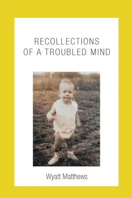 Vzpomínky neklidné mysli - Recollections of a Troubled Mind