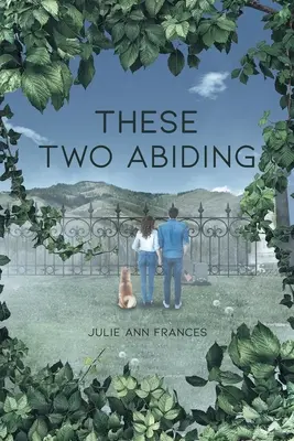 Tito dva přebývající - These Two Abiding