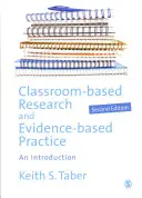Výzkum ve třídě a praxe založená na důkazech: Úvod do problematiky - Classroom-Based Research and Evidence-Based Practice: An Introduction