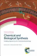 Chemická a biologická syntéza: Přístupy umožňující pochopení biologie - Chemical and Biological Synthesis: Enabling Approaches for Understanding Biology