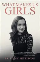 Co nás dělá dívkami: A proč to všechno stojí za to - What Makes Us Girls: And Why It's All Worth It