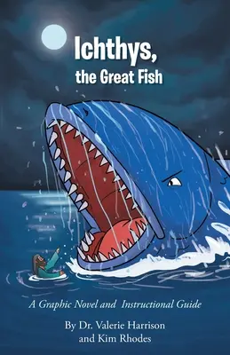 Ichthys, Velká ryba: A Graphic Novel and Instructional Guide (Grafický román a instruktážní příručka) - Ichthys, the Great Fish: A Graphic Novel and Instructional Guide