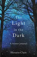 Světlo ve tmě: Zimní deník - The Light in the Dark: A Winter Journal