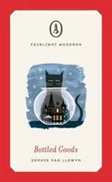 Zboží v lahvích - kniha zařazená do dlouhého výběru pro Cenu žen za beletrii 2019 - Bottled Goods - Longlisted for Women's Prize for Fiction 2019