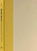 Hry na hranici: Policie na americko-mexickém pomezí (Policing the U.S.-Mexico Divide) - Border Games: Policing the U.S.-Mexico Divide