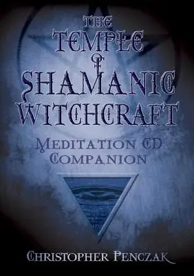 Chrám šamanského čarodějnictví: CD Companion - The Temple of Shamanic Witchcraft CD Companion