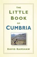 Malá kniha o Cumbrii - The Little Book of Cumbria