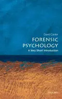 Forenzní psychologie: Velmi stručný úvod - Forensic Psychology: A Very Short Introduction