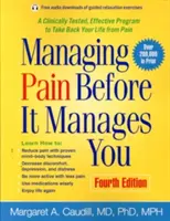 Jak zvládnout bolest dříve, než zvládne ona vás - Managing Pain Before It Manages You
