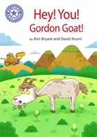 Šampion čtení: Hej, ty! Gordon Goat! - Samostatné čtení Fialová 8 - Reading Champion: Hey, You! Gordon Goat! - Independent Reading Purple 8