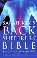 Bible trpícího zády - Záda si můžete léčit sami! - Back Sufferer's Bible - You Can Treat Your Own Back!