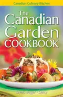 Kanadská zahradní kuchařka - The Canadian Garden Cookbook