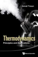 Termodynamika: Jak na to, aby se člověk stal člověkem? Principy a aplikace - Thermodynamics: Principles and Applications