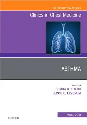 Asthma, an Issue of Clinics in Chest Medicine, 40
