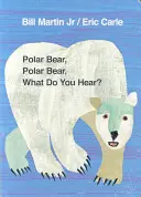 Lední medvěd, lední medvěd, co slyšíš? - Polar Bear, Polar Bear, What Do You Hear?