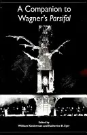 Společník k Wagnerovu Parsifalovi - A Companion to Wagner's Parsifal