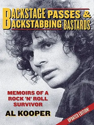 Propustky do zákulisí a podrazáci: Vzpomínky přeživšího rock'n'rollu - Backstage Passes & Backstabbing Bastards: Memoirs of a Rock 'n' Roll Survivor