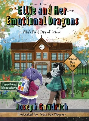 Ellie a její emocionální draci: Elliin první školní den - Ellie and Her Emotional Dragons: Ellie's First Day of School