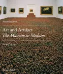 Umění a artefakt - Muzeum jako médium - Art and Artifact - The Museum as Medium