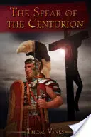 Oštěp setníka - Spear of The Centurion