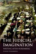 Soudní představivost: Psaní po Norimberku - The Judicial Imagination: Writing After Nuremberg