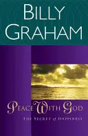 Pokoj s Bohem: Tajemství štěstí - Peace with God: The Secret of Happiness
