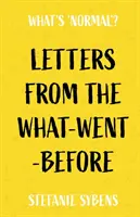 Dopisy z toho, co se stalo předtím - Letters from the What-Went-Before