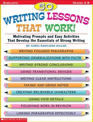 50 lekcí psaní, které fungují! Motivující podněty a snadné aktivity, které rozvíjejí základy dobrého psaní - 50 Writing Lessons That Work!: Motivating Prompts and Easy Activities That Develop the Essentials of Strong Writing