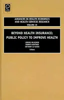 Za hranice zdravotního pojištění: Veřejná politika pro zlepšení zdraví - Beyond Health Insurance: Public Policy to Improve Health