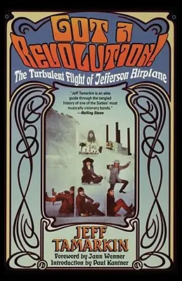 Mám revoluci! Turbulentní let Jefferson Airplane - Got a Revolution!: The Turbulent Flight of Jefferson Airplane
