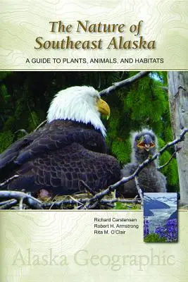 Příroda jihovýchodní Aljašky: Průvodce po rostlinách, zvířatech a biotopech. - The Nature of Southeast Alaska: A Guide to Plants, Animals, and Habitats