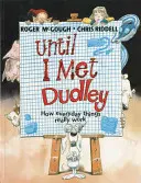 Dokud jsem nepotkala Dudleyho - Until I Met Dudley