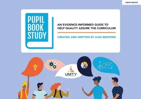 Studie o žákovských knížkách - Průvodce založený na důkazech, který pomáhá zajistit kvalitu učebních osnov - Pupil Book Study - An evidence-informed guide to help quality assure the curriculum