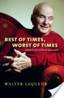 Nejlepší časy, nejhorší časy: Vzpomínky na politické vzdělání - Best of Times, Worst of Times: Memoirs of a Political Education