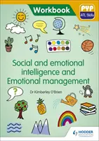 Sociální a emoční inteligence a emoční management: Pyp ATL cvičebnice dovedností - Social and Emotional Intelligence and Emotional Management: Pyp ATL Skills Workbook