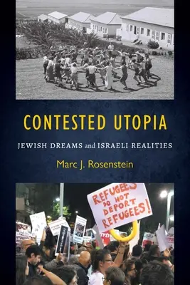Sporná utopie: Židovské sny a izraelská realita - Contested Utopia: Jewish Dreams and Israeli Realities