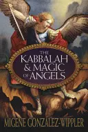 Kabala a magie andělů - The Kabbalah & Magic of Angels