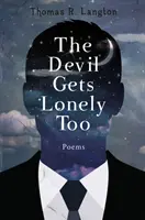 I ďábel bývá osamělý - Poezie z let 2013-2016 - Devil Gets Lonely Too - Poetry from 2013-2016