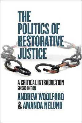 POLITIKA RESTORATIVNÍ JUSTICE - THE POLITICS OF RESTORATIVE JUSTICE