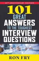 101 skvělých odpovědí na nejtěžší otázky u pohovoru - 101 Great Answers to the Toughest Interview Questions