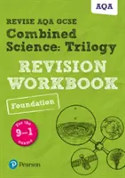 Pearson REVISE AQA GCSE (9-1) Combined Science Trilogy Foundation Revision Workbook - pro domácí výuku, hodnocení 2021 a zkoušky 2022 - Pearson REVISE AQA GCSE (9-1) Combined Science Trilogy Foundation Revision Workbook - for home learning, 2021 assessments and 2022 exams