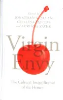 Panenská závist: kulturní bezvýznamnost panenské blány - Virgin Envy: The Cultural Insignificance of the Hymen