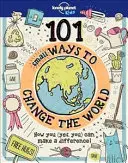 101 malých způsobů, jak změnit svět - 101 Small Ways to Change the World