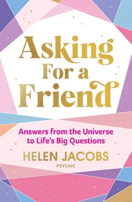 Žádáme o přítele: Odpovědi vesmíru na velké životní otázky - Asking for a Friend: Answers from the Universe to Life's Big Questions